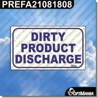 Read full article Premade Sign - DIRTY PRODUCT DISCHARGE
