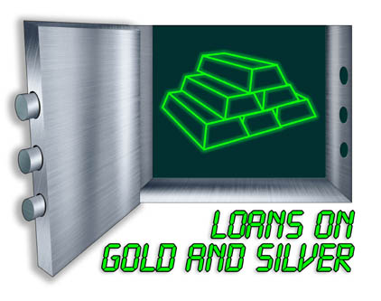 LOANS ON GOLD AND SILVER