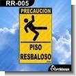 RR-005: Rotulo Prefabricado - Piso Resbaloso